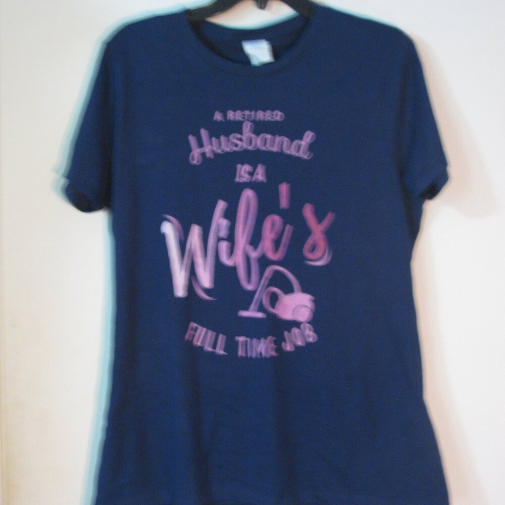 * Funny Tee Tshirt T Port Company Size Large NWOT "A Retired Husband Blue